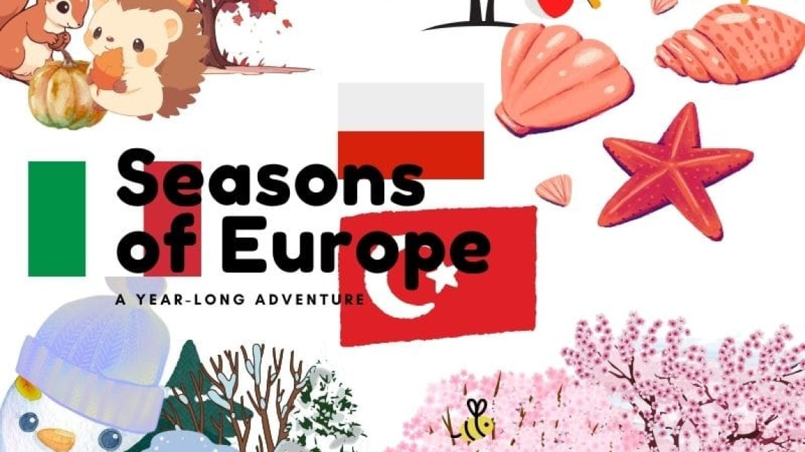 “Seasons of Europe : A Year-long Adventure “ e- Twinnig Projemiz